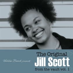 The Original Jill Scott from the Vault, Vol. 1