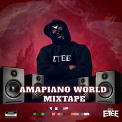 AMAPIANO WORLD 2025 (MIXTAPE)