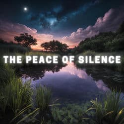 The Peace of Silence