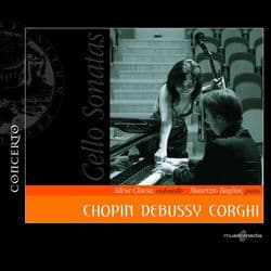 Chopin - Debussy - Corghi: Cello Sonatas