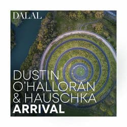 Dustin O’Halloran & Hauschka: Arrival