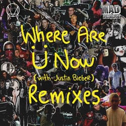 Where Are Ü Now (with Justin Bieber) (Remixes)